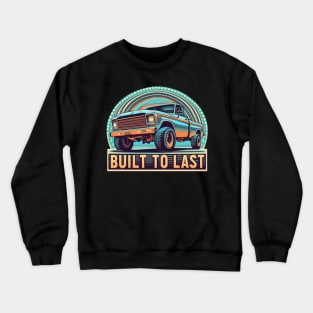 Built to last Crewneck Sweatshirt